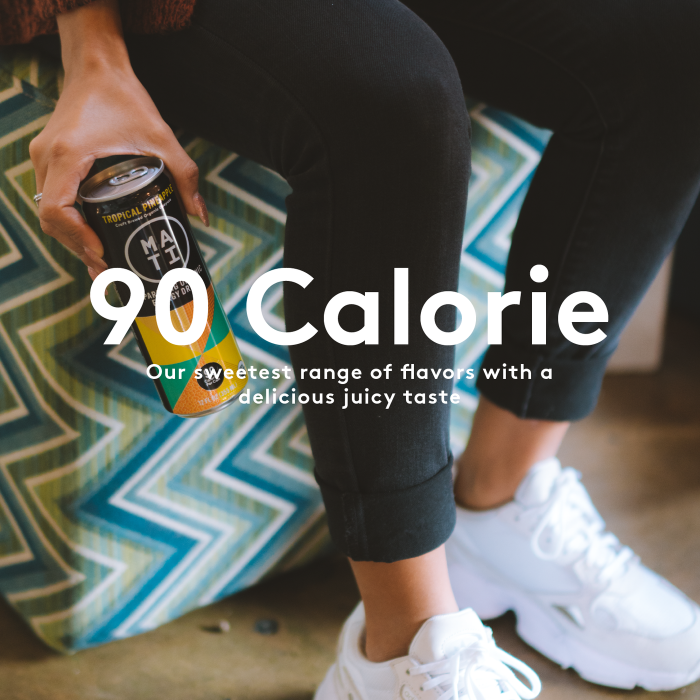 MATI 90 Calorie
